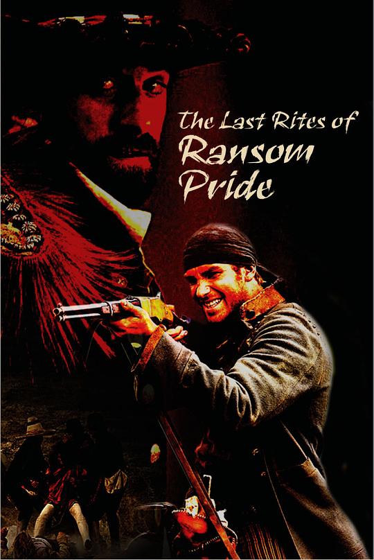 耻归故里 The Last Rites of Ransom Pride (2010)